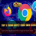 Top 5 trình duyệt chơi iWin mượt và nhanh nhất