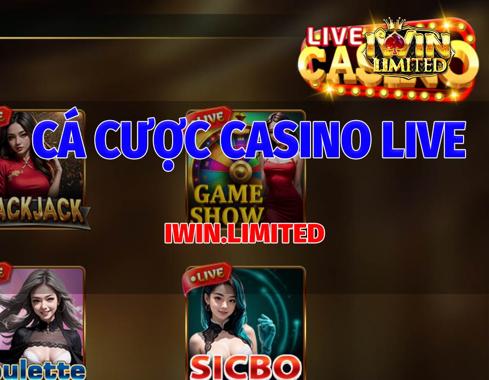 Cá cược Casino Live iWin mang đến trải nghiệm chân thật